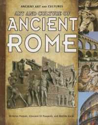 Art and Culture of Ancient Rome (Ancient Art and Cultures)