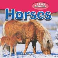 Horses (I Love Animals) （Library Binding）