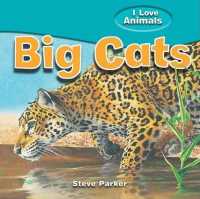 Big Cats (I Love Animals) （Library Binding）