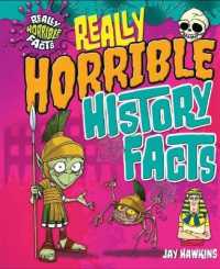 Really Horrible History Facts (Really Horrible Facts)