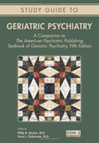 Study Guide to Geriatric Psychiatry : A Companion to the American Psychiatric Publishing Textbook of Geriatric Psychiatry, Fifth Edition