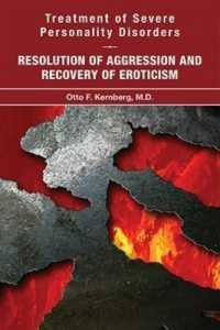 Treatment of Personality Disorders : Resolution of Aggression and Recovery of Eroticism