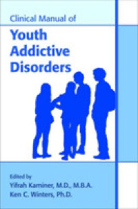 Clinical Manual of Youth Addictive Disorders