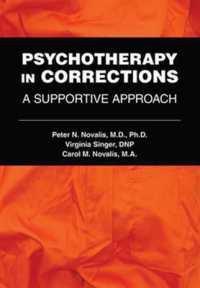 Psychotherapy in Corrections : A Supportive Approach