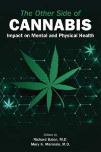 The Other Side of Cannabis : Impact on Mental and Physical Health