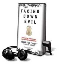 Facing Down Evil : Life on the Edge as an FBI Hostage Negotiator (Playaway Adult Fiction)