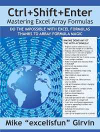 Ctrl+Shift+Enter Mastering Excel Array Formulas : Do the Impossible with Excel Formulas Thanks to Array Formula Magic