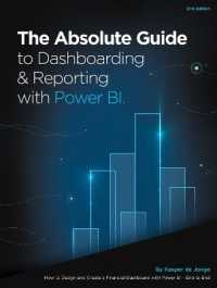 The Absolute Guide to Dashboarding and Reporting with Power BI : How to Design and Create a Financial Dashboard with Power BI End to End
