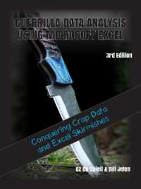 Guerrilla Data Analysis Using Microsoft Excel : Conquering Crap Data and Excel Skirmishes （3RD）