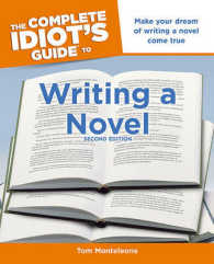 The Complete Idiot's Guide to Writing a Novel (Idiot's Guides) （2ND）