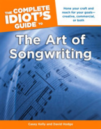 The Complete Idiot's Guide to the Art of Songwriting (Idiot's Guides) （Original）