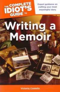 The Complete Idiot's Guide to Writing a Memoir (Idiot's Guides)
