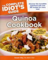 The Complete Idiot's Guide Quinoa Cookbook (Idiot's Guides)