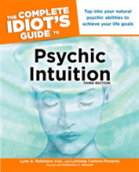 The Complete Idiot's Guide to Psychic Intuition (Idiot's Guides) （3TH）