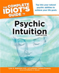 The Complete Idiot's Guide to Psychic Intuition (Idiot's Guides) （3TH）