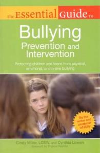 The Essential Guide to Bullying : Prevention and Intervention （Original）
