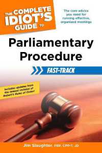 The Complete Idiot's Guide to Parliamentary Procedure Fast-Track : The Core Advice You Need for Running Effective, Organized Meetings