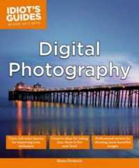 Idiot's Guides Digital Photography (Idiot's Guides)