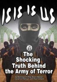 ISIS IS US : The Shocking Truth -- Behind the Army of Terror