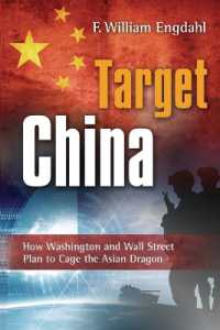 Target China : How Washington & Wall Street Plan to Cage the Asian Dragon