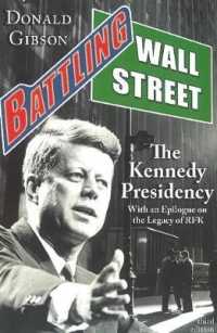 Battling Wall Street : The Kennedy Presidency (with an Epilogue on the Legacy of RFK)