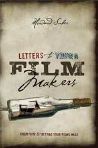 Letters to Young Filmmakers : Creativity and Getting Your Films Made