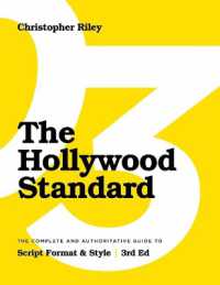 The Hollywood Standard : The Complete and Authoritative Guide to Script Format and Style （3RD）