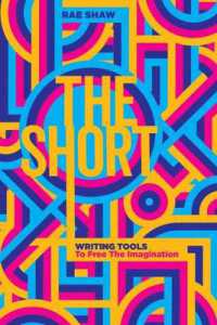 The Short : Personal Writing Tools to Free the Imagination