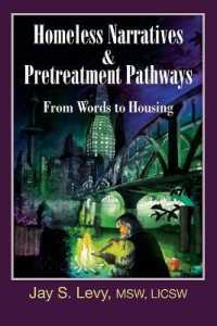 Homeless Narratives & Pretreatment Pathways : From Words to Housing