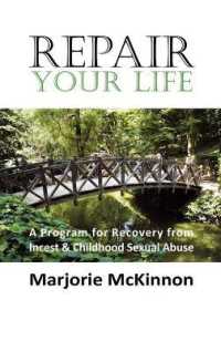 REPAIR Your Life : A Program for Recovery from Incest & Childhood Sexual Abuse