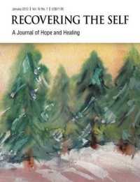 Recovering the Self : A Journal of Hope and Healing (Vol. IV, No. 1) -- Focus on Abuse Recovery