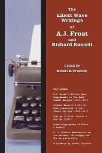 The Elliott Wave Writings of A.J. Frost and Richard Russell : With a Foreword by Robert Prechter