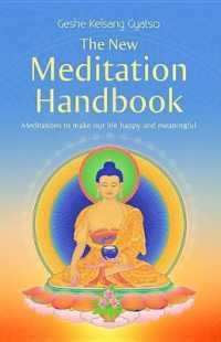 The New Meditation Handbook : Meditations to Make Our Life Happy and Meaningful （2ND）