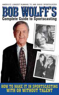 Bob Wolff's Complete Guide to Sportscasting : How to Make It in Sportscasting with or without Talent