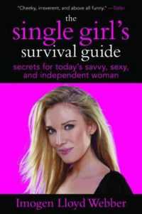 The Single Girl's Survival Guide : Secrets for Today's Savvy, Sexy, and Independent Women