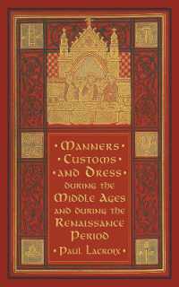 Manners, Customs, and Dress during the Middle Ages and during the Renaissance Period