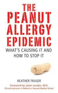 The Peanut Allergy Epidemic : What's Causing It and How to Stop It