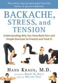 Backache, Stress, and Tension : Understanding Why You Have Back Pain and Simple Exercises to Prevent and Treat It