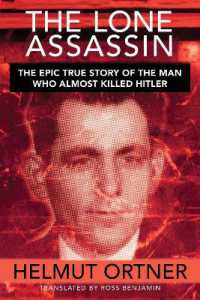 Lone Assassin : The Epic True Story of the Man Who Almost Killed Hilter