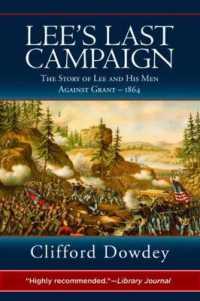 Lee's Last Campaign : The Story of Lee and His Men against Grant - 1864