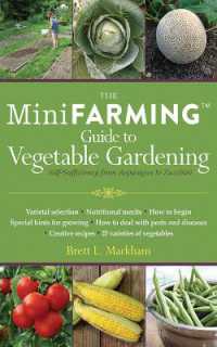 The Mini Farming Guide to Vegetable Gardening : Self-Sufficiency from Asparagus to Zucchini