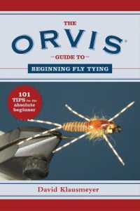 The Orvis Guide to Beginning Fly Tying : 101 Tips for the Absolute Beginner (Orvis Guides)