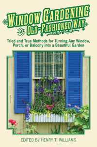 Window Gardening the Old-Fashioned Way : Tried and true methods for turning any window, porch,or balcony into a beautiful garden.