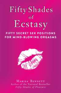 Fifty Shades of Ecstasy : Fifty Secret Sex Positions for Mind-Blowing Orgasms
