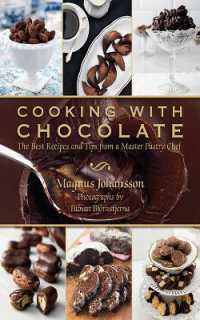 Cooking with Chocolate : The Best Recipes and Tips from a Master Pastry Chef