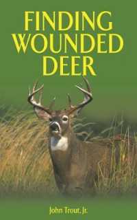 Finding Wounded Deer : A Comprehensive Guide to Tracking Deer Shot with Bow or Gun