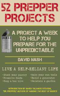 52 Prepper Projects : A Project a Week to Help You Prepare for the Unpredictable