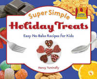 Super Simple Holiday Treats : Easy No-Bake Recipes for Kids (Super Sandcastle: Super Simple Cooking (Library))
