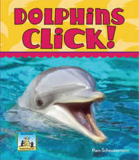 Dolphins Click! (Animal Sounds)