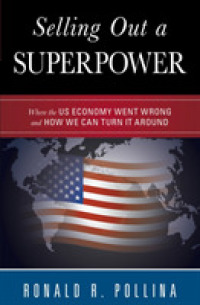 Selling Out a Superpower : Where the U.S. Economy Went Wrong and How We Can Turn It around